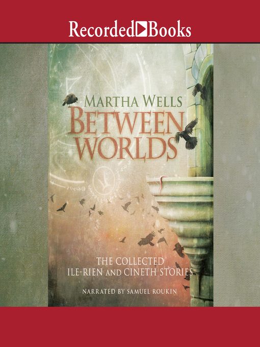 Title details for Between Worlds by Martha Wells - Available